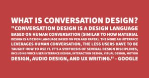 What is conversation design?